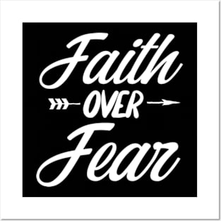 Faith Over Fear Posters and Art